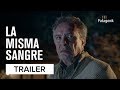 La Misma Sangre Trailer Oificial Patagonik