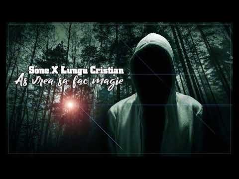 Sone feat Lungu Cristian - As vrea sa fac magie