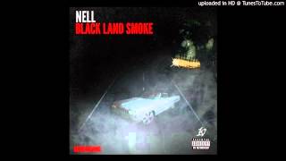 Nell - Blackland Smoke Freestyle