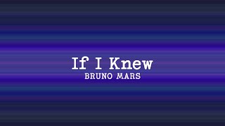 Bruno Mars - If I Knew (Lyrics)