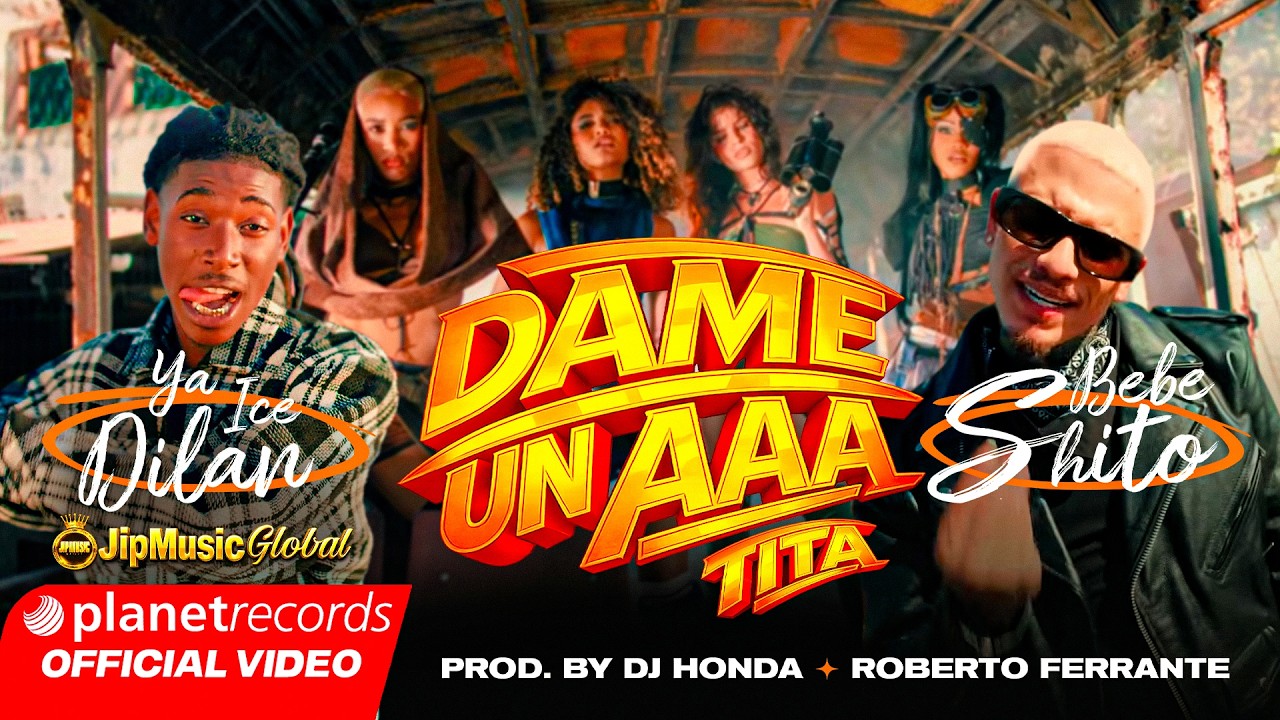 YA ICE DILAN ❌ BEBESHITO ❌ JIPMUSIC GLOBAL - Dame un AAA (Tita) [Prod. Dj Honda ❌ Roberto Ferrante]