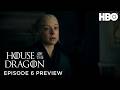 House Of The Dragon Episode 6 Preview HBO Max