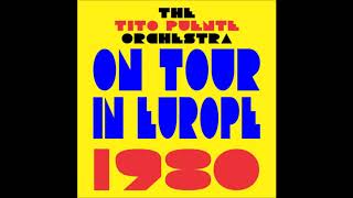TITO PUENTE CON FRANKIE FIGUEROA &amp; CELIA CRUZ: On Tour In Europe 1980.