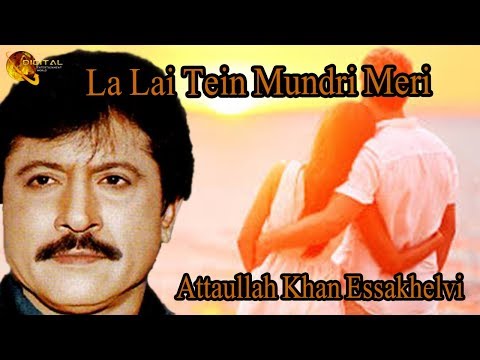 La Lai Tein Mundri Meri I Attaullah Khan Esakhailvi I Full HD Video Song