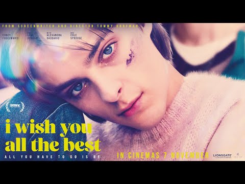 I Wish You All the Best Trailer