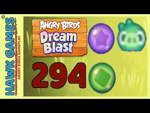 Angry Birds Dream Blast Level 294 Extreme - Walkthrough, No Boosters