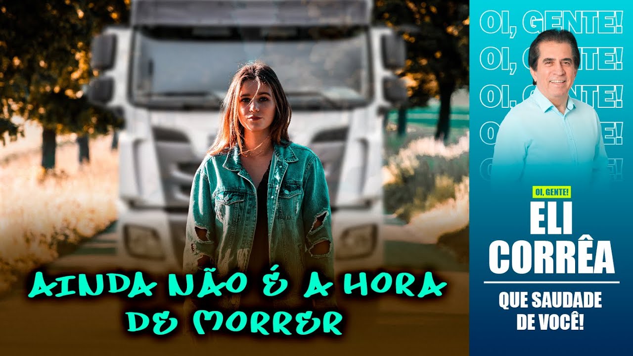 Ainda não é a hora de morrer | Eli Corrêa Oficial |
