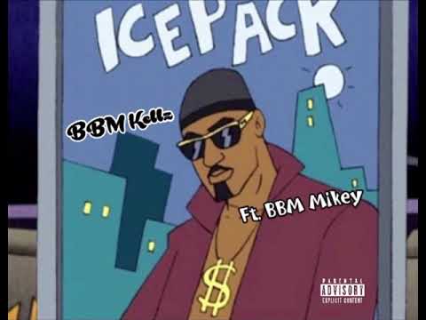 BBM Kellz Ft. BBM Mikey - IcePack