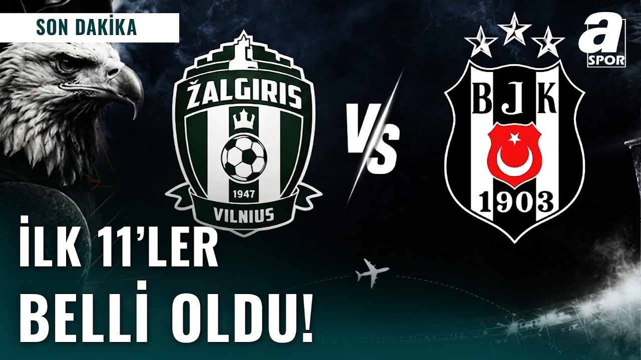 Beşiktaş'ın Zalgiris Karşısındaki İlk 11'i Açıklandı