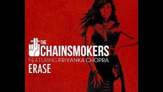 Erase - The chainsmokers ft. Priyanka chopra