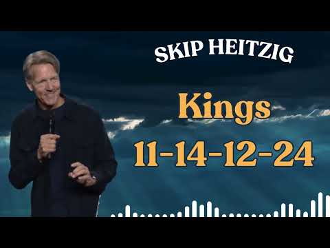Live Fullest | Kings 11 14 12 24 - Skip Heitzig 2024