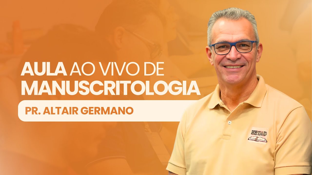 SALA ESTÚDIO | Pr. Altair Germano - Aula de Manuscritologia