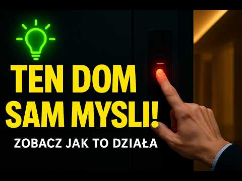 🔥 Ten dom sam myśli! 🔥 Zobacz jak działa prawdziwy INTELIGENTNY DOM XXI wieku!