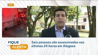 Seis pessoas são assassinadas nas últimas 24 horas em Alagoas
