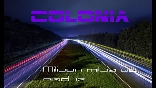Colonia - Milijun milja od nigdje ( A Million Miles From Nowhere)