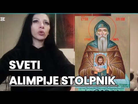 Danas je SVETI ALIMPIJE STOLPNIK. Svetac koji stiti vaše domove od zla. Pomolimo se