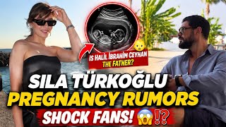 Sıla Türkoğlu Pregnancy Rumors Shock Fans! Is Halil İbrahim Ceyhan the Father? 👶😱