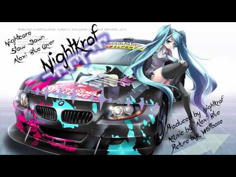 Nightcore - Slow Down (Alexi Blue Cover)