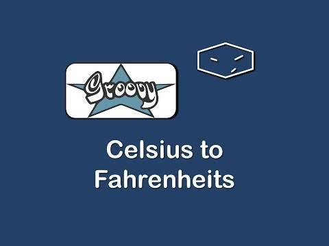celsius to fahrenheits in groovy