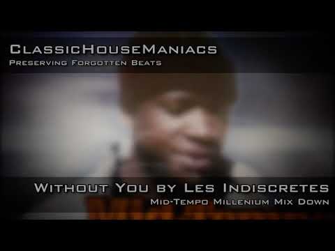 Les Indiscretes   Without You  Mid Tempo