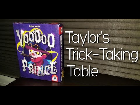 Voodoo Prince ~ Taylor's Trick-Taking Table