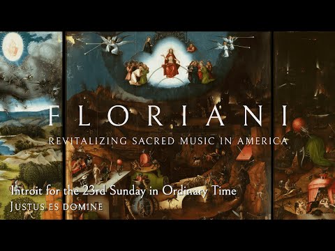 Introit for the 23rd Sunday in Ordinary Time: Justus es Domine