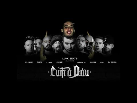 Lu-K Beats - Cum o dau feat. Chimie, Super ED, Stres, Nosfe, Shift, Sisu, El Nino || The Family B