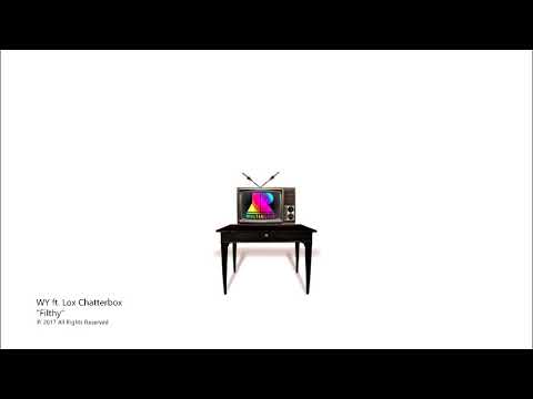 WY ft. Lox Chatterbox | Filthy