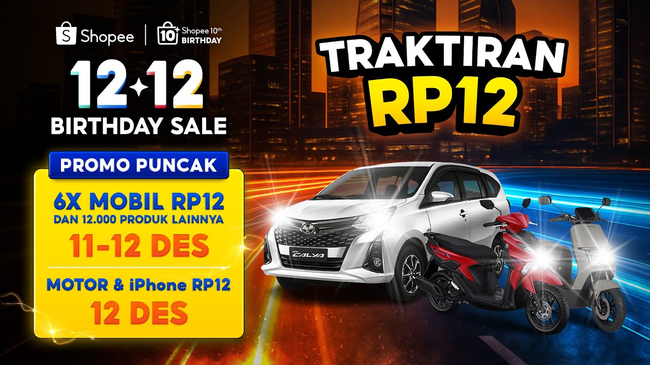 Mobil, Motor, iPhone RP12! Dapatkan di Promo Puncak Shopee 12.12 Birthday Sale, 11-12 Des