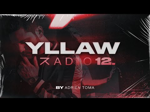 Yllaw Radio by Adrien Toma - Episode 12