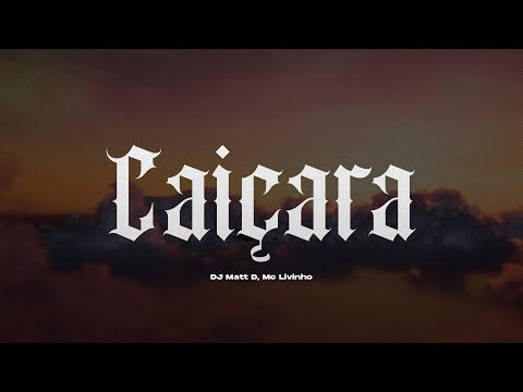 DJ Matt D, Mc Livinho - Caiçara (Visualizer)