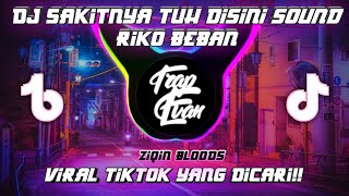 Download lagu DJ SAKITNYA TUH DISINI SOUND BY ZIQIN BLOODS SOUND RIKOBEBAN FULL BASS MENGKANE VIRAL TIKTOK 2022 mp3