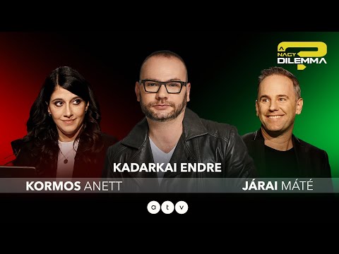 A NAGY DILEMMA - Kormos Anett és Járai Máté