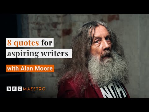 8 Alan Moore quotes to inspire your writing journey