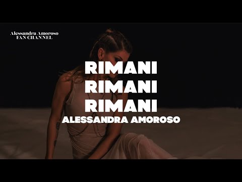 Rimani Rimani Rimani - Alessandra Amoroso (Testo/Lyrics)