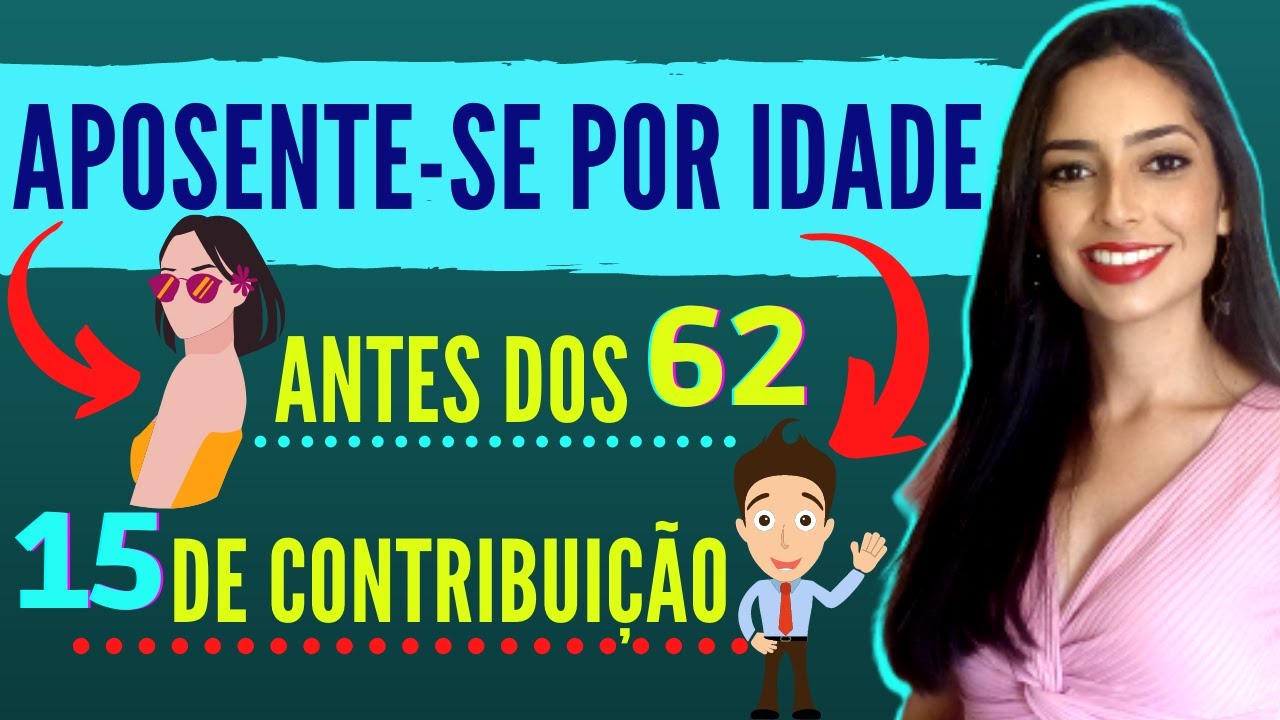 Aposentadoria Por Idade ANTES DOS 62? Regra de Transição!