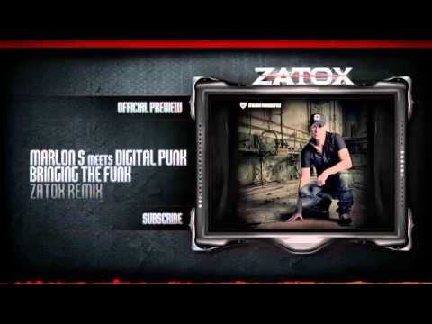Marlon S meets Digital Punk   Bringing The Funk Zatox Remix) (HD)