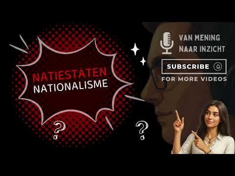 Nationalisme en natiestaten | @Vanmeningnaarinzicht
