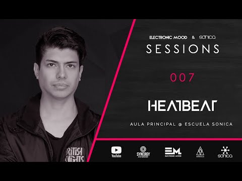 EM & Sonica Sessions #007 - Heatbeat