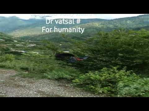garsa vally kullu Dr vatsal # for humanity