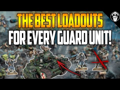 The BEST Loadout for EVERY Guard Unit! | Astra Militarum | Warhammer 40,000