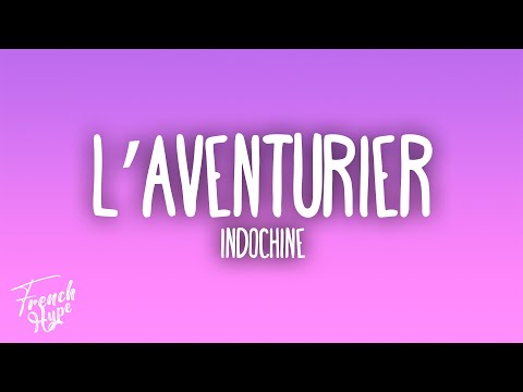 Indochine - L'aventurier