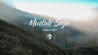 Sheila On 7 -  Mudah Saja (Lirik Video)