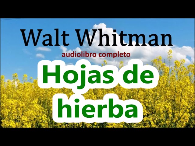 Vídeo relacionado con Hojas de hierba: 694 (Visor de Poesía)