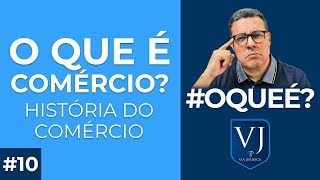 História do Comércio e do Direito Empresarial! O que é comércio? Como tudo começou?