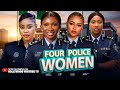 FOUR POLICE WOMEN CHIOMA NWAOHA SONIA UCHE REGINA DANIEL CHINENYE NNEBE 2026 NIGERIAN MOVIES