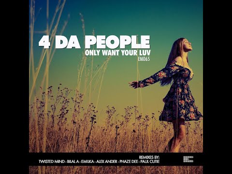 4 Da People - Only Want Your Luv (Paul Cutie Dub Remix)