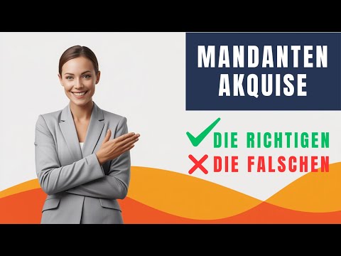 Mandantenakquise: So bekommst du als Anwalt die besten Mandanten!