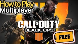 How to Play Multiplayer Black OPS 4 Free (Project BO4)