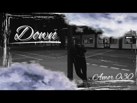 AMOR030 - DOWN (prod.by @evibeats & AMOR030) #newsingle #newmusicrelease